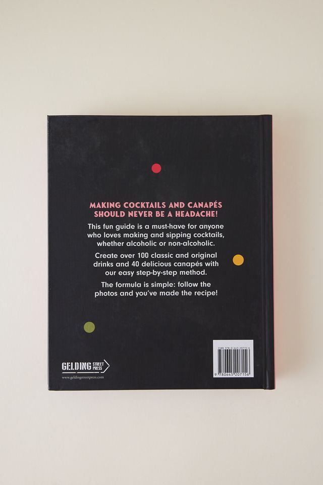 Cocktails and Canapes Step by Step: An Easy Guide Book #4