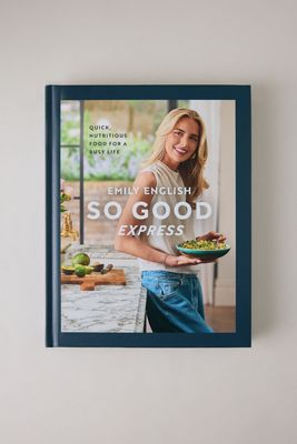 So Good Express: Quick, nutritious food for a busy life Book