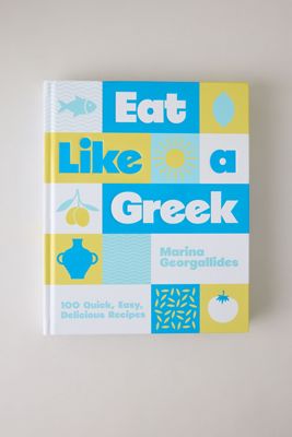 Livre Manger comme un Grec : 100 recettes rapides, faciles et délicieuses