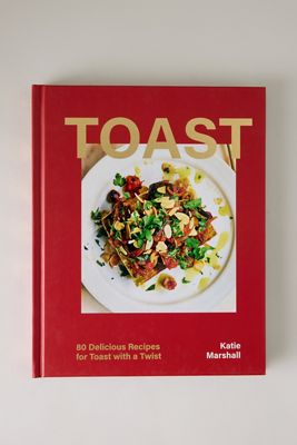 Toast: 80 köstliche Rezepte für Toast mit einem Twist Buch