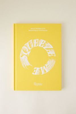 Squeeze Me: Lemons, Recipes & Art Book