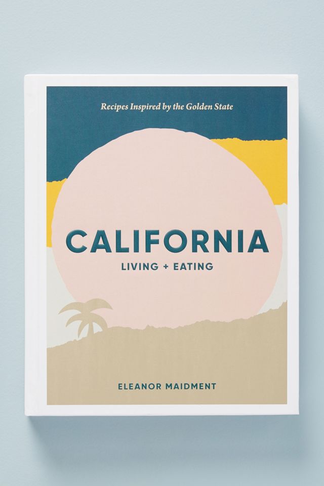 California Living + Eating