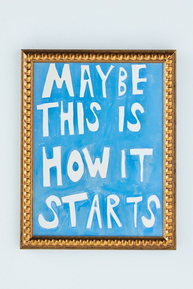 Maybe This Is How It Starts Wall Art #1