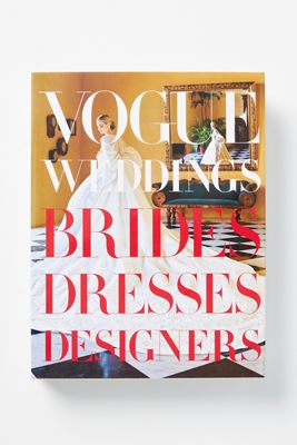 Vogue Weddings: Brides, Dresses, Designers
