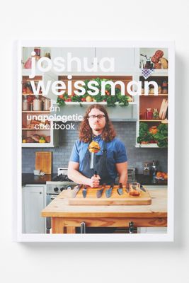 Joshua Weissman: An Unapologetic Cookbook