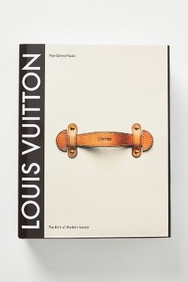 Louis Vuitton: The Birth of Modern Luxury Updated Edition | AnthroLiving