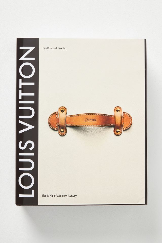 louis vuitton the birth of modern luxury updated edition book