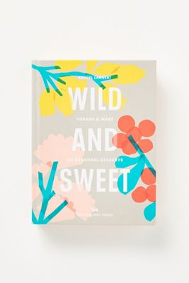 Wild and Sweet