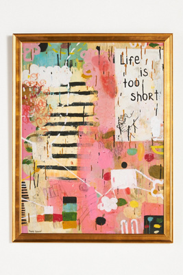 Life Is Too Short Wall Art | AnthroLiving