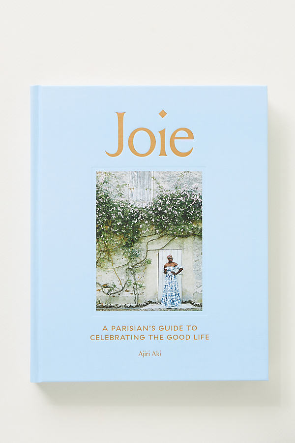 Anthropologie Joie: A Parisian's Guide To Celebrating The Good Life In Blue