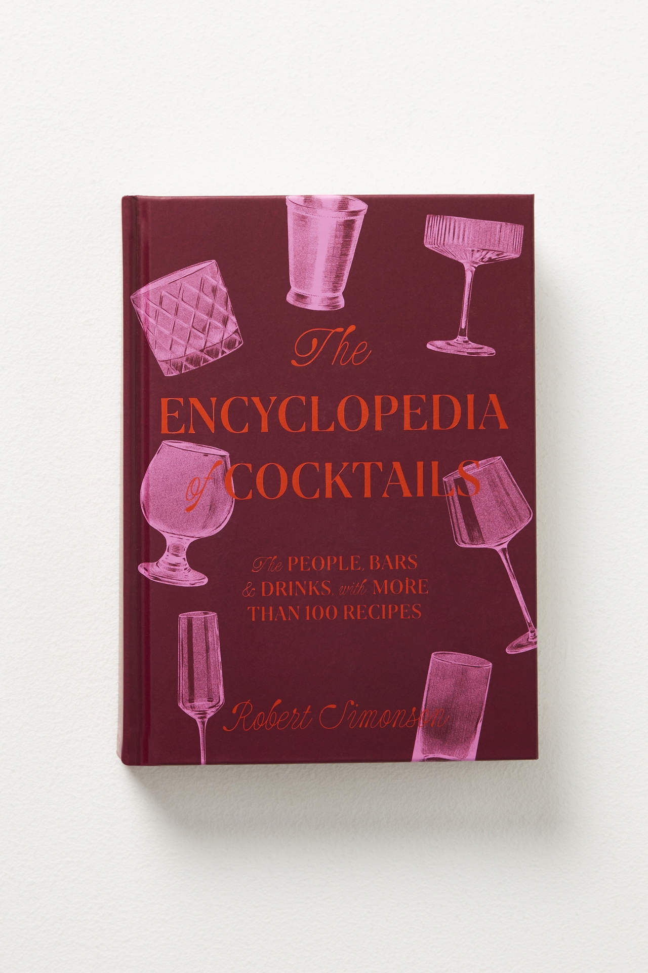 The Encyclopedia of Cocktails