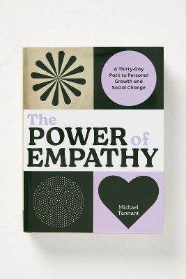 Anthropologie The Power Of Empathy: A Thirty-day Path To Personal Growth And Social Change In Green