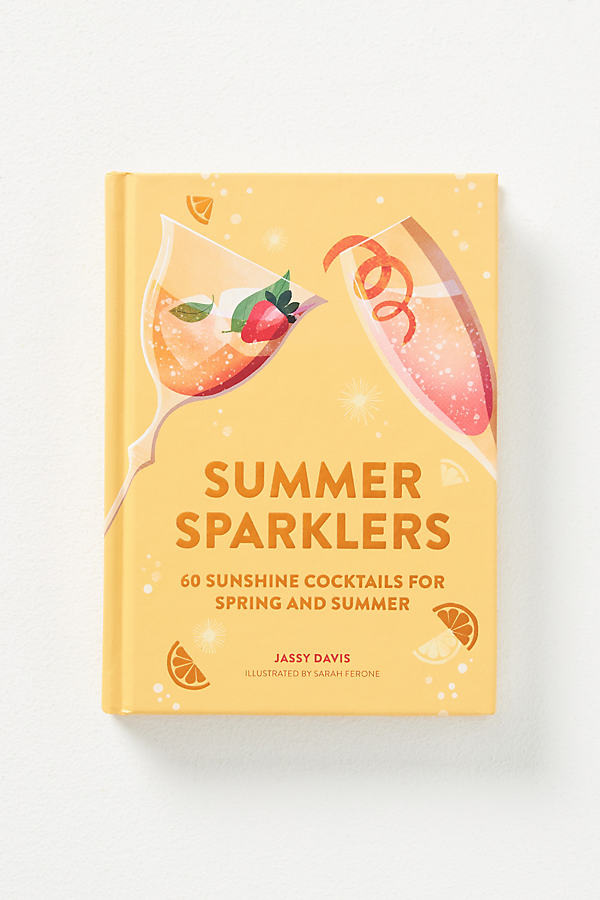 Anthropologie Summer Sparklers: 60 Sunshine Cocktails For Spring And Summer In Yellow
