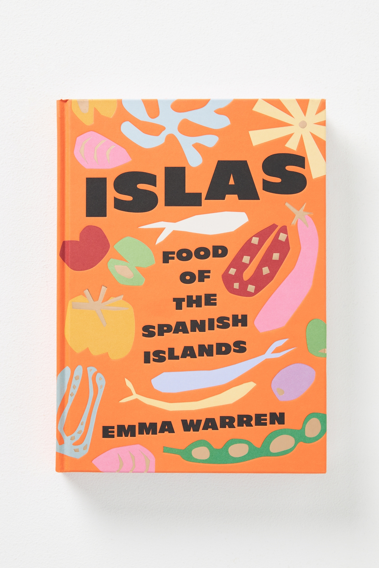 Islas: Food of the Spanish Islands