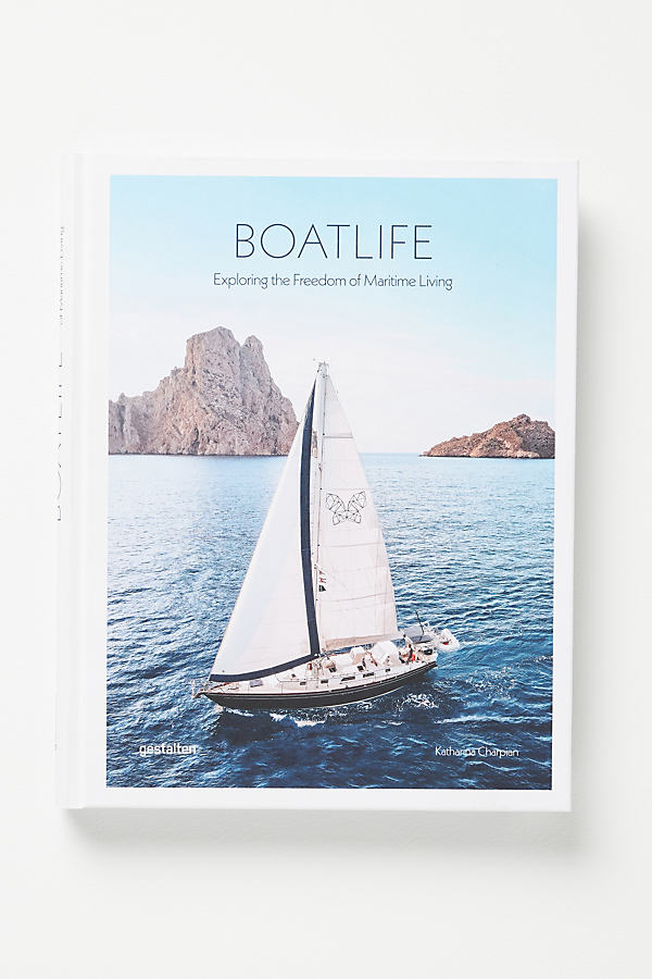 Shop Anthropologie Boatlife: Exploring The Freedom Of Maritime Living