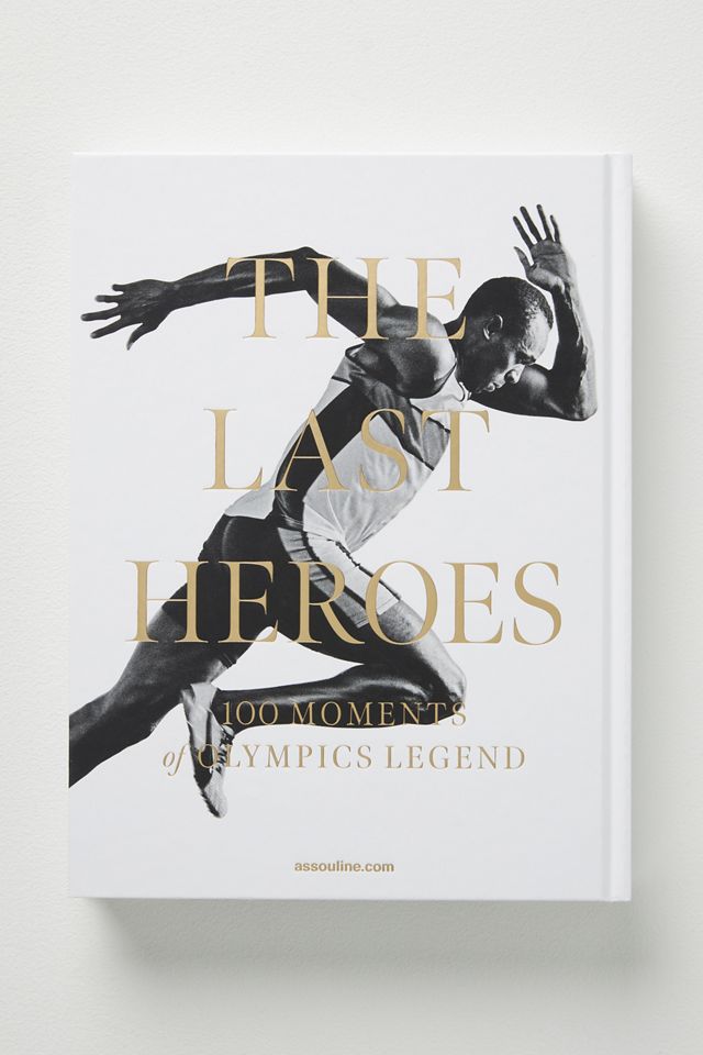 The Last Heroes: 100 Moments of Olympics Legend Hardcover Coffee Table Book #3