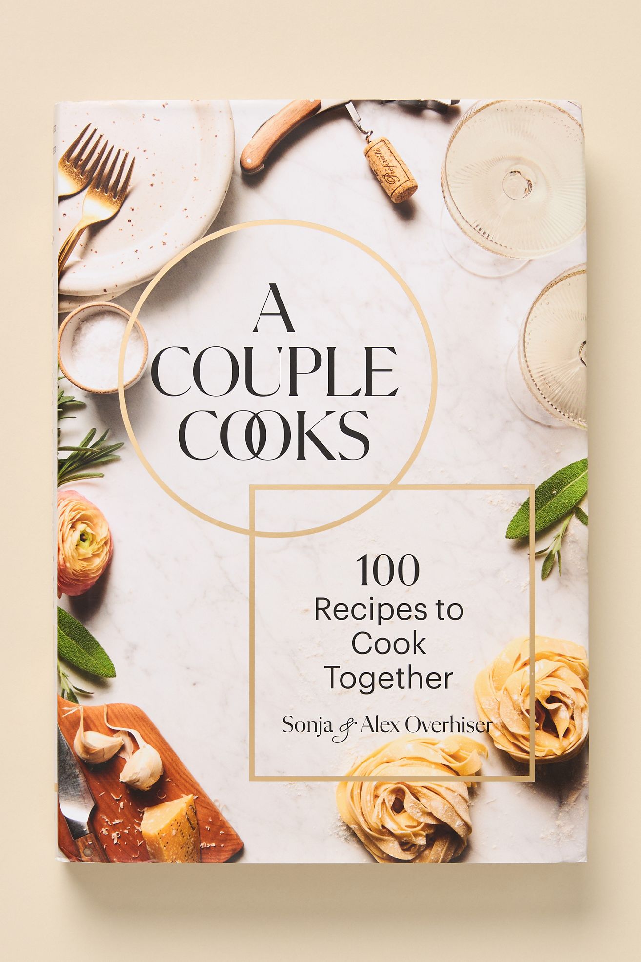 A Couple Cooks: 100 Recipes to Cook Together - Neutral, Standard, One Size