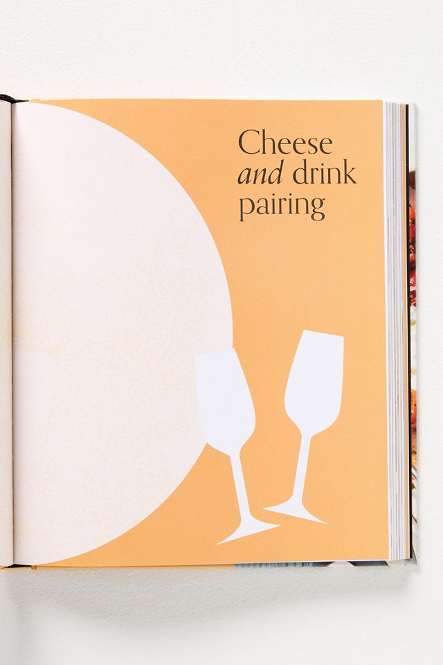 The Complete Cheese Pairing Cookbook #2