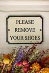 Please Remove Your Shoes Iron Sign