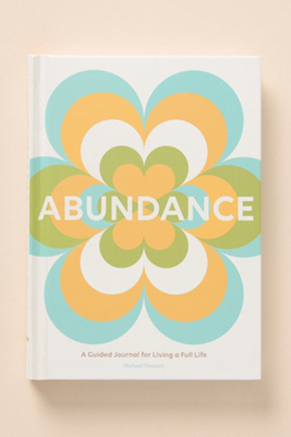 Anthropologie Abundance: A Guided Journal For Living A Full Life