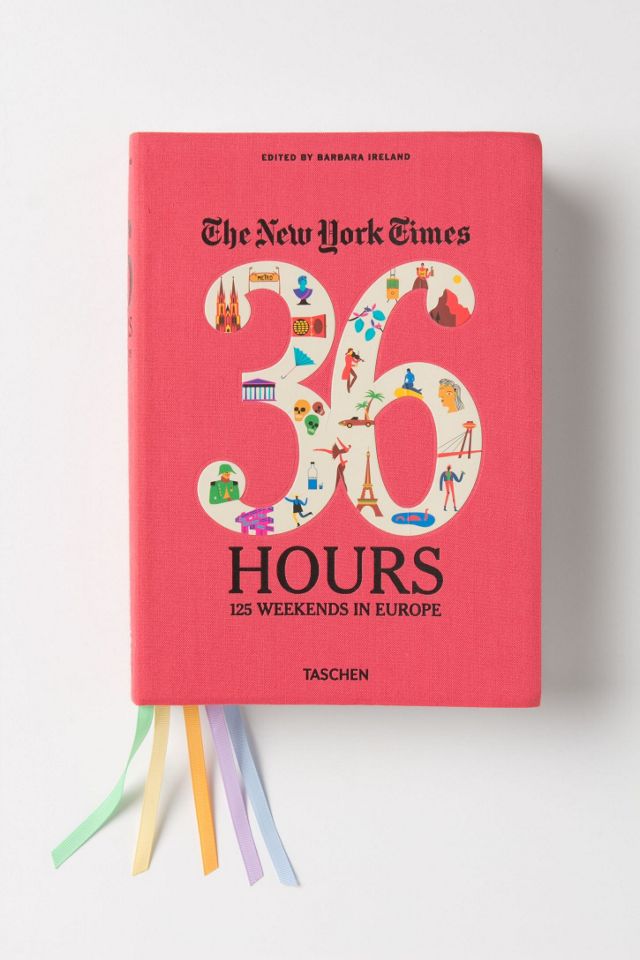 The New York Times 36 Hours: 125 Weekends In Europe | Anthropologie