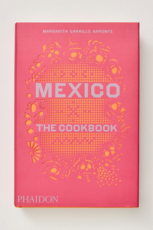Mexico: The Cookbook by Phaidon at Free People