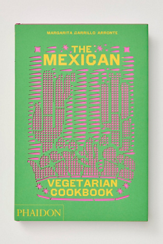Mexico: The Vegetarian Cookbook by Phaidon at Free People, One