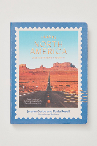 Travel North America (And Avoid Being A Tourist) by FP Movement at Free People, One