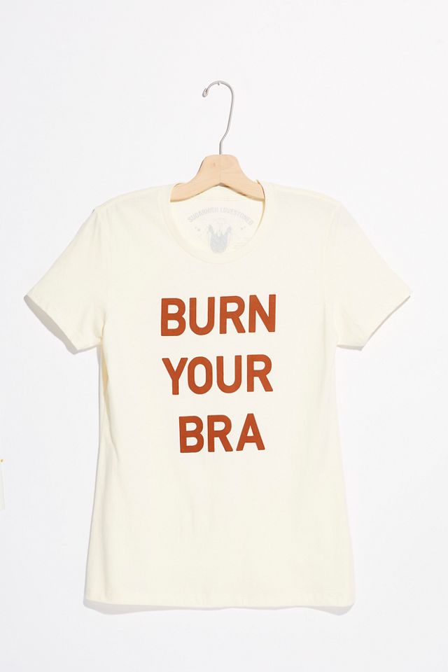 Burn Your Bra Tee