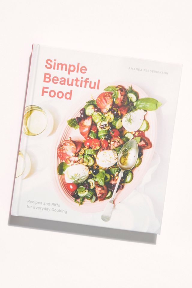 Simple Beautiful Food: Recipes and Riffs for Everyday Cooking | Free People