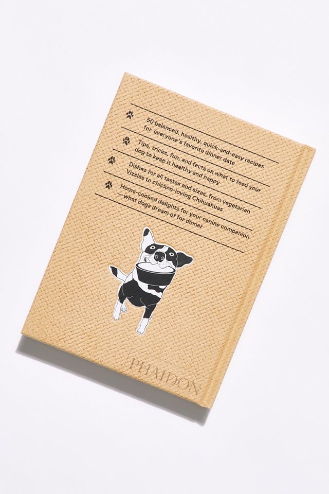 Feed Me: 50 Home Cooked Meals For Your Dog #1