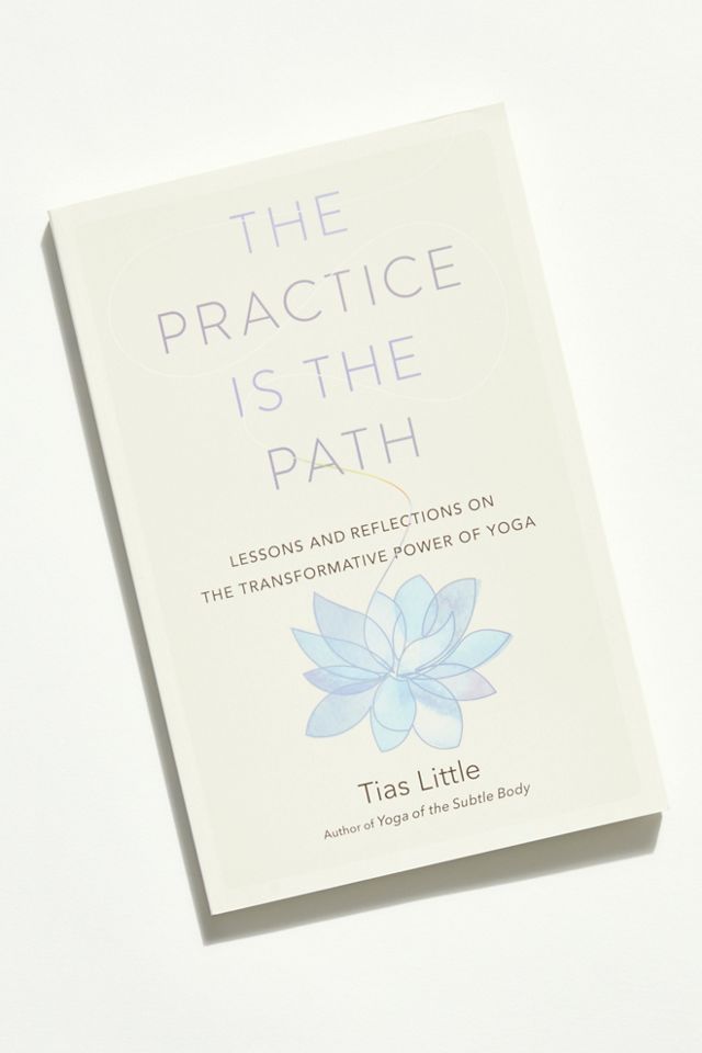 The Practice Is The Path