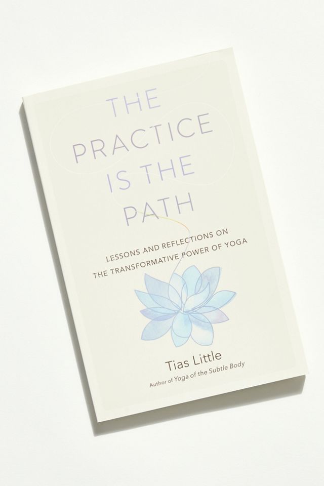 The Practice Is The Path 