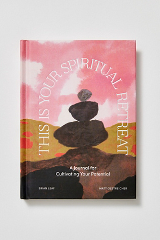 This Is Your Spiritual Retreat: A Journal for Cultivating Your Potential by Chronicle Books at Free People, One