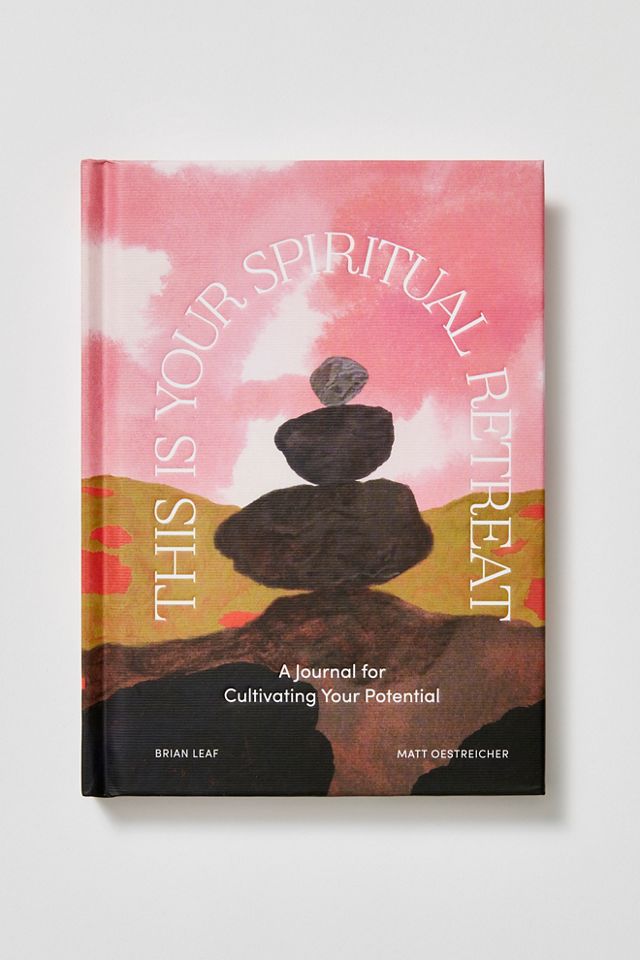 This Is Your Spiritual Retreat: A Journal for Cultivating Your ...