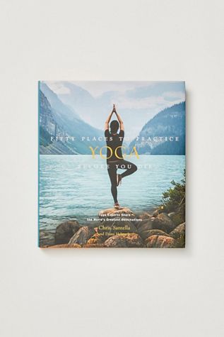 Cinquante endroits pour pratiquer le yoga avant de mourir