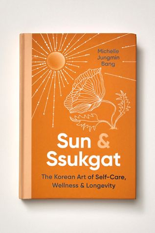 Sun & Ssukgat : L'art coréen des soins personnels, du bien-être et de la longévité