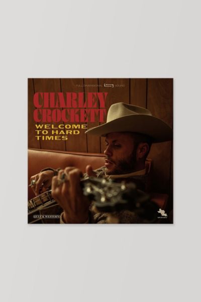 Charley Crockett - Welcome To Hard Times  LP