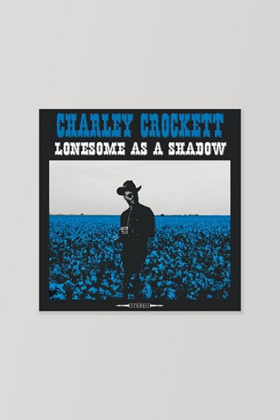 Charley Crockett - Lonesome As A Shadow  LP