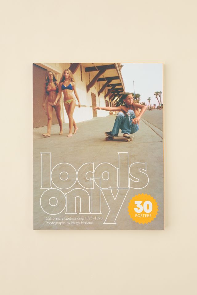 Locals Only: 30 Posters: California Skateboarding 1975–1978 By Hugh Holland #1