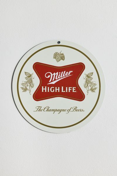 Miller High Life The Champagne of Beers Round Metal Wall Sign