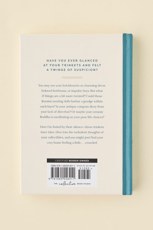 Tchotchkes And Their F*cked-Up Thoughts: The Messed-Up Minds Of Your Trinkets And Treasures By Elisabeth Saake #5