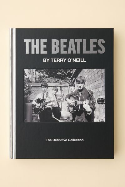 The Beatles By Terry O'Neill: The Definitive Collection