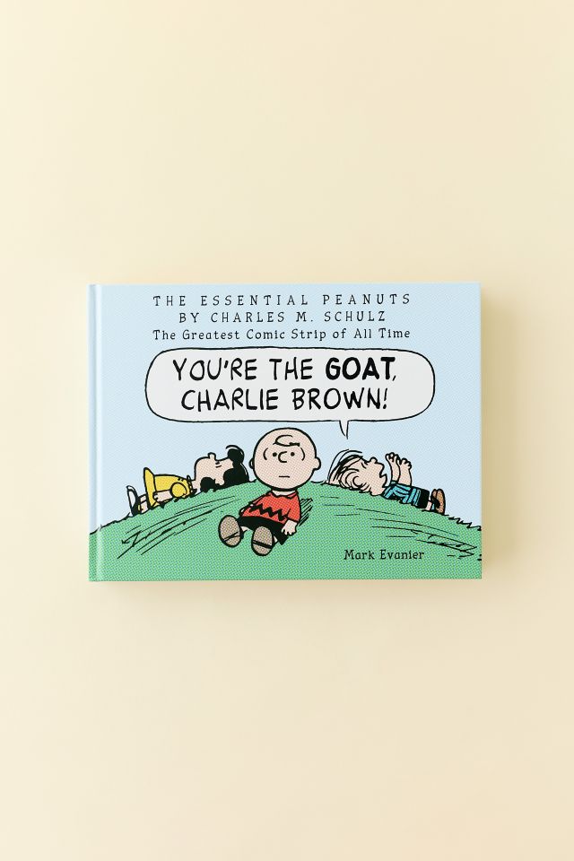The Essential Peanuts By Charles M. Schulz: The Greatest Comic Strip Of All Time By Mark Evanier #2