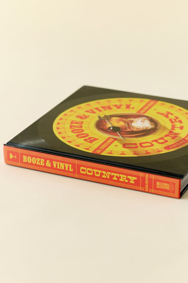 Booze & Vinyl Country: 100+ Spirited Music-And-Drink Pairings By André Darlington #4