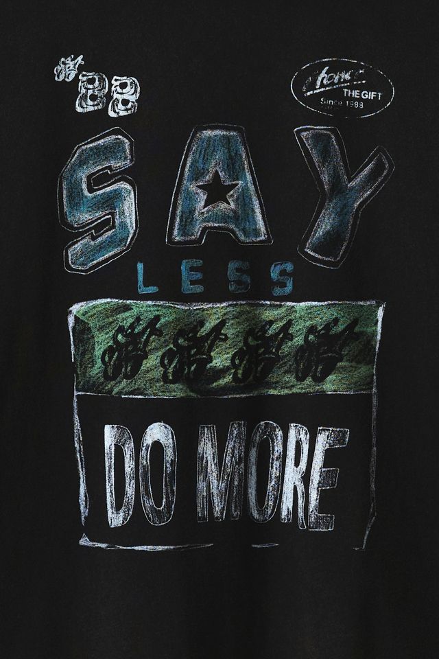 Honor The Gift Say Less Graphic Tee #1