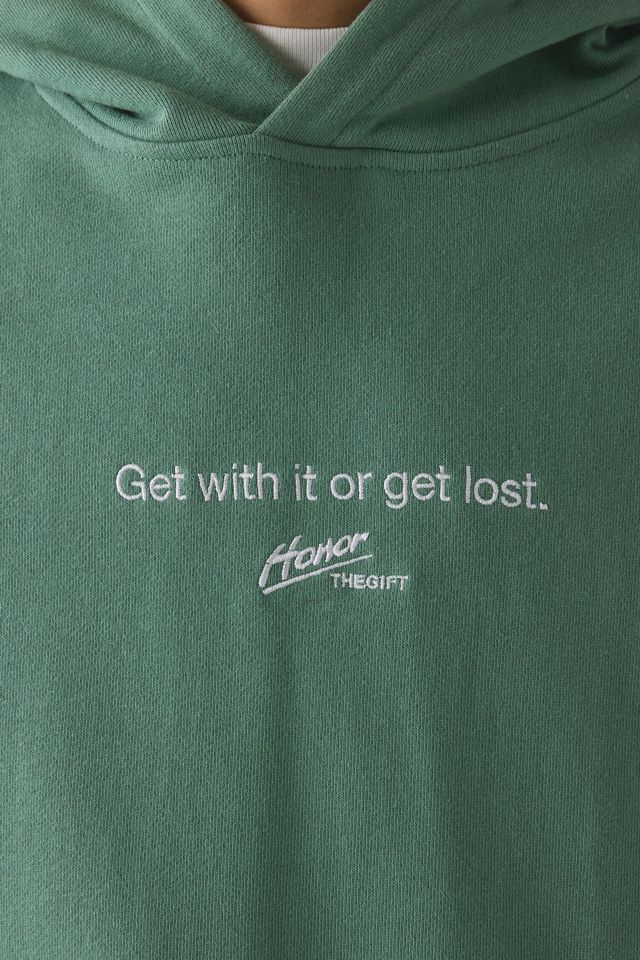 Honor The Gift Get With It Or Get Lost Embroidered Hoodie Sweatshirt #2