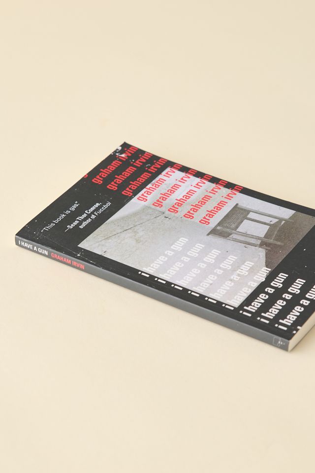 I Have A Gun By Graham Irvin #2
