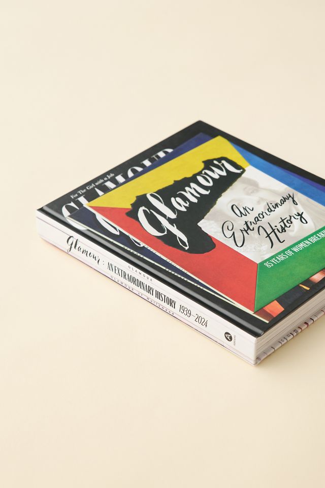 Glamour: An Extraordinary History: 85 Years Of Women Breaking Boundaries By Glamour Magazine #4