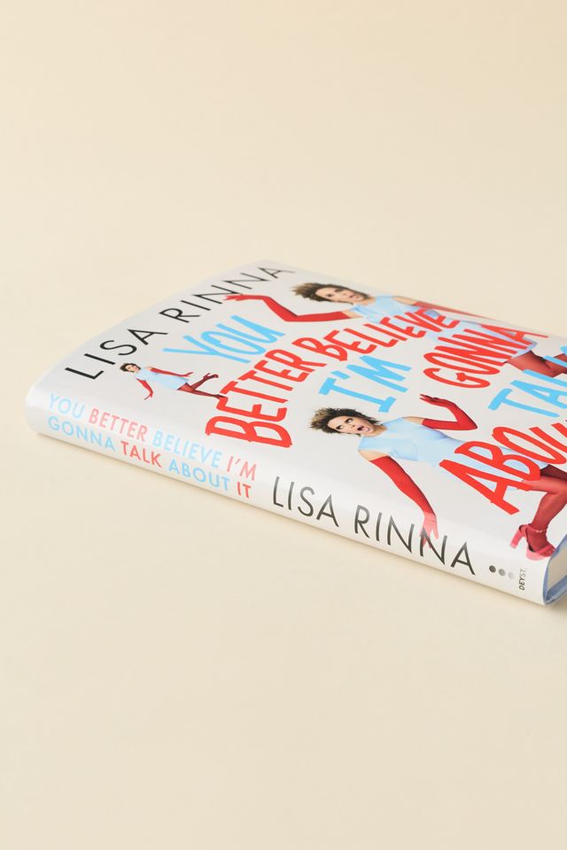 You Better Believe I'm Gonna Talk About It By Lisa Rinna #1